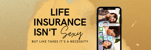 life insurance isn't sexy